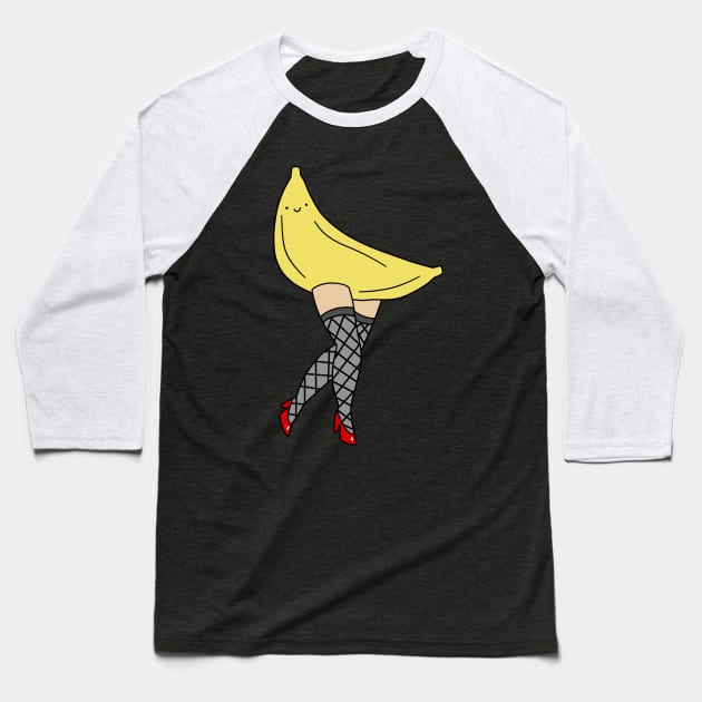 Sexy Legs Banana Baseball T-Shirt by saradaboru